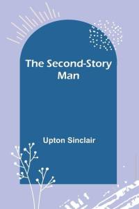 The Second-Story Man av Upton Sinclair