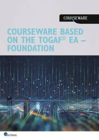 Courseware Based on the Togaf Standard, Certified 10 Edition (Level 1) av Van Haren Publishing