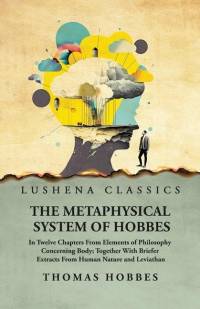 The Metaphysical System of Hobbes av Thomas Hobbes