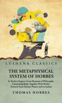 The Metaphysical System of Hobbes av Thomas Hobbes