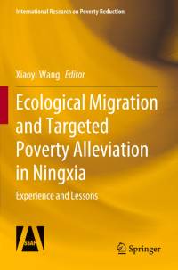 Ecological Migration and Targeted Poverty Alleviation in Ningxia av Xiaoyi Wang