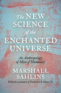 The New Science of the Enchanted Universe av Marshall Sahlins