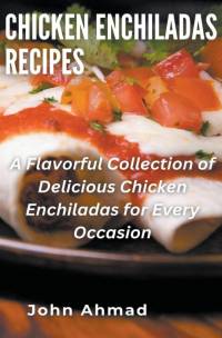 Chicken Enchiladas Recipes av John Ahmad