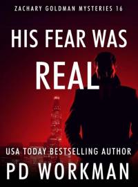 His Fear Was Real av P. D. Workman