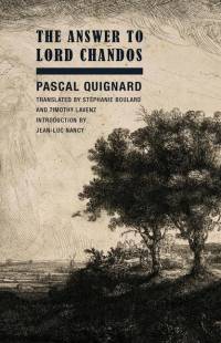 The Answer to Lord Chandos av Pascal Quignard