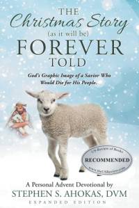 The Christmas Story as it will be FOREVER Told av Stephen S Ahokas