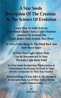 A Star Seeds Perception Of The Creation & The Science Of Evolution av LOVE LIFE LEE