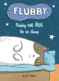 Flubby Will Not Go to Sleep av J E Morris