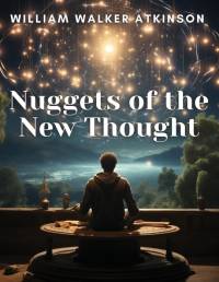 Nuggets of the New Thought av William Walker Atkinson