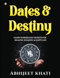 Dates & Destiny av Abhijeet Khati