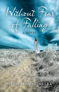 Without Fear of Falling av Danielle Boonstra