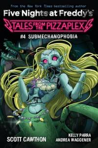 Five Nights at Freddy's: Tales from the Pizzaplex 04: Submechanophobia av Scott Cawthon
