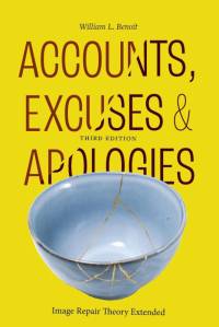 Accounts, Excuses, and Apologies, Third Edition av William L. Benoit