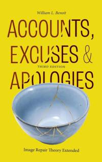 Accounts, Excuses, and Apologies, Third Edition av William L. Benoit