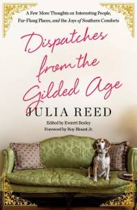 Dispatches from the Gilded Age av Julia Reed