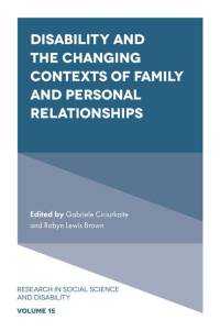 Disability and the Changing Contexts of Family and Personal Relationships av Gabriele Ciciurkaite