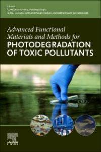 Advanced Functional Materials and Methods for Photodegradation of Toxic Pollutants av Ajay Kumar Mishra