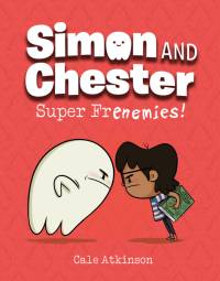 Super Frenemies! (Simon and Chester Book #5) av Cale Atkinson