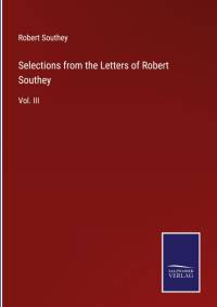 Selections from the Letters of Robert Southey av Robert Southey