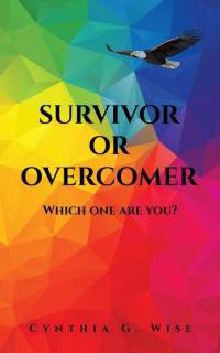 Survivor or Overcomer av Cynthia G Wise