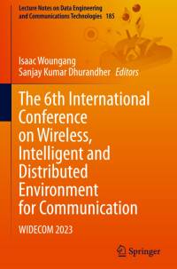 The 6th International Conference on Wireless, Intelligent and Distributed Environment for Communication av Sanjay Kumar Dhurandher