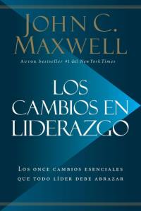 Los cambios en liderazgo av John C. Maxwell