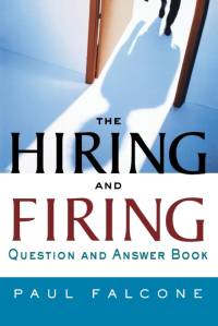 The Hiring and Firing Question and Answer Book av Paul Falcone
