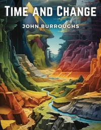 Time and Change av John Burroughs
