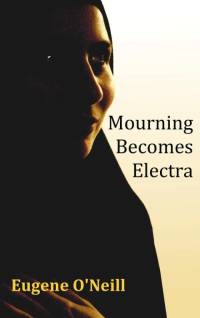Mourning Becomes Electra av Eugene Gladstone O'Neill