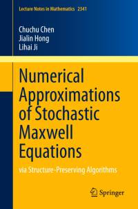 Numerical Approximations of Stochastic Maxwell Equations av Chuchu Chen