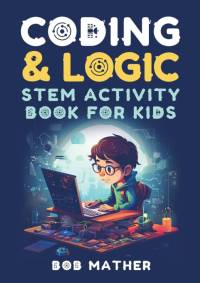 Coding & Logic STEM Activity Book for Kids av Bob Mather