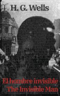 El Hombre Invisible - The Invisible Man av H. G. Wells