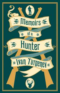 Memoirs of a Hunter av Ivan Turgenev