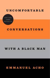 Uncomfortable Conversations with a Black Man av Emmanuel Acho