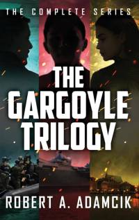 The Gargoyle Trilogy av Robert A. Adamcik
