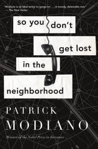So You Don't Get Lost in the Neighborhood av Patrick Modiano