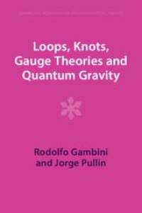Loops, Knots, Gauge Theories and Quantum Gravity av Rodolfo Gambini