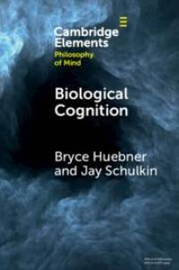 Biological Cognition av Bryce Huebner