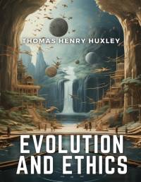 Evolution and Ethics av Thomas Henry Huxley