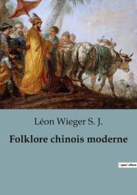 Folklore chinois moderne av Léon Wieger S. J.