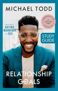 Relationship Goals Study Guide av Michael Todd