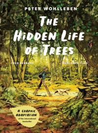 The Hidden Life of Trees: A Graphic Adaptation av Peter Wohlleben