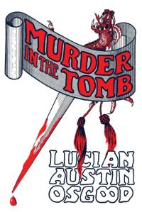 Murder in the Tomb av Lucian Austin Osgood