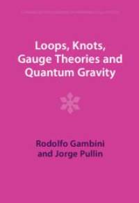 Loops, Knots, Gauge Theories and Quantum Gravity av Rodolfo Gambini