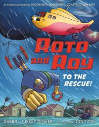 Roto and Roy: To the Rescue! av Sherri Duskey Rinker