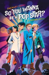 So You Wanna Be a Pop Star? av Zachary Sergi