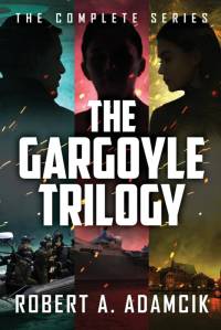 The Gargoyle Trilogy av Robert A. Adamcik