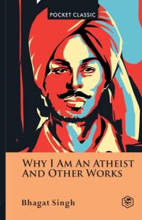 Why I Am an Atheist And Other Works Pocket Classics av Bhagat Singh