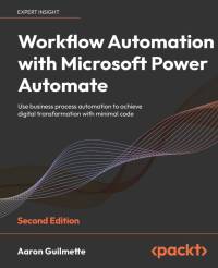 Workflow Automation with Microsoft Power Automate - Second Edition av Aaron Guilmette