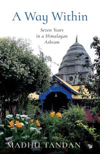 A Way Within av Madhu Tandan